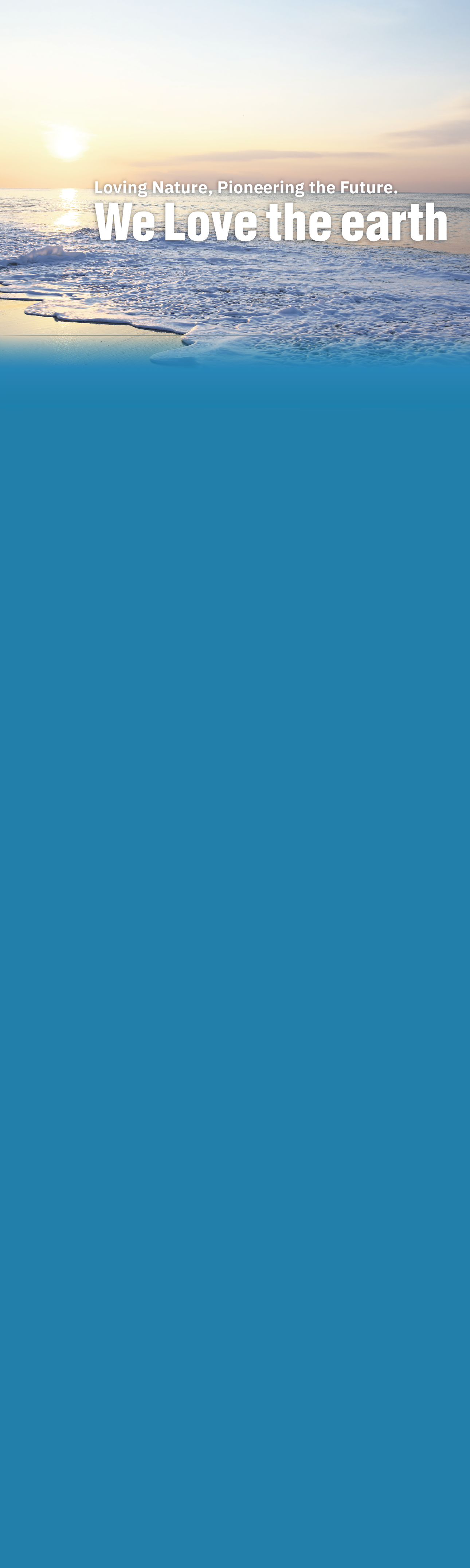 We Love the earth Loving Nature, Pioneering the Future.